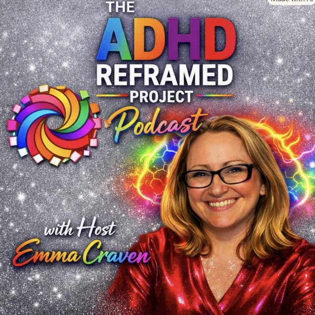The ADHD Reframed Project Podcast cover art